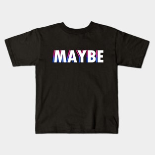 Bisexual Maybe Kids T-Shirt